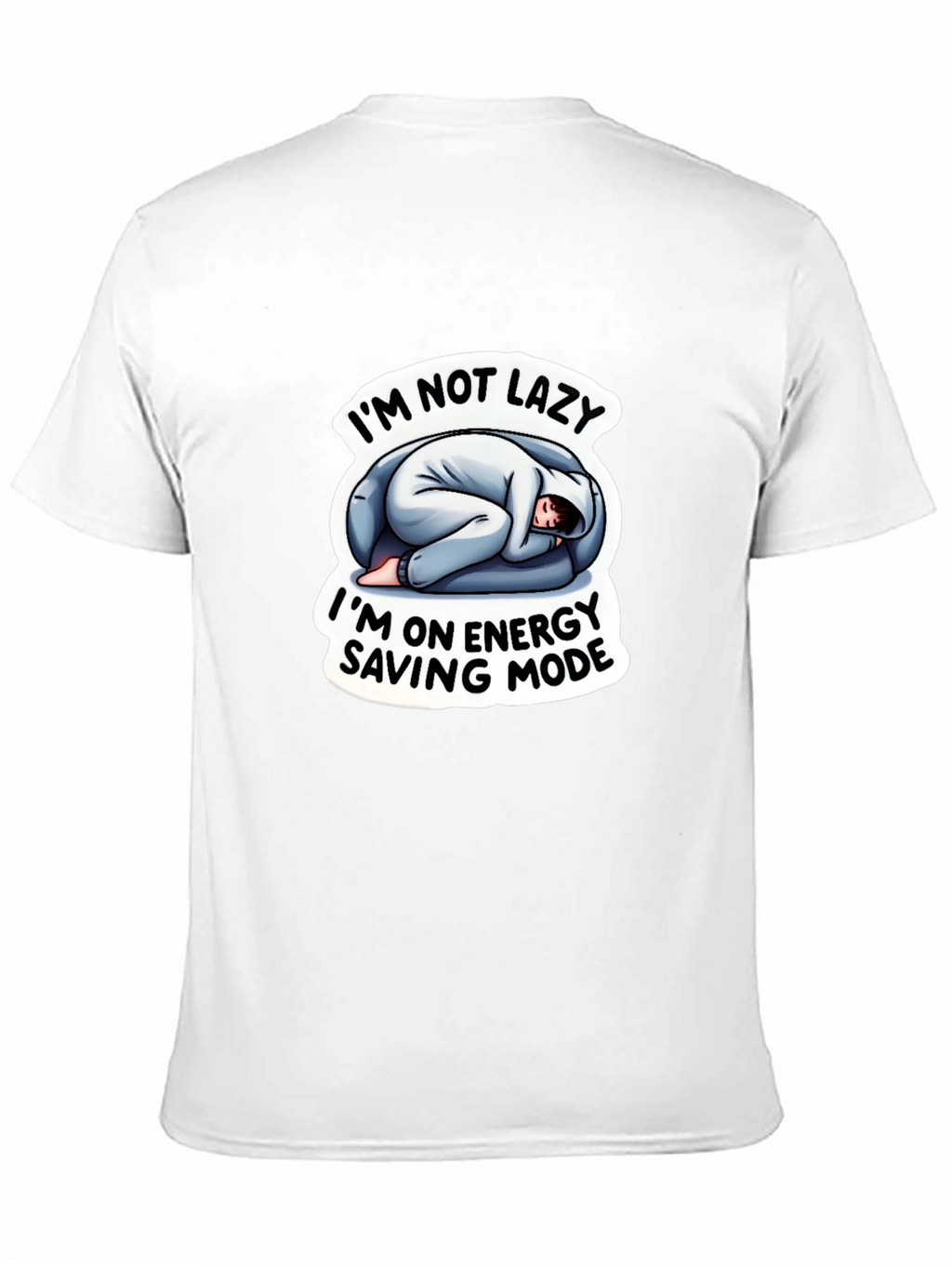 Im Not Lazy Energy Saving Mode Funny T-Shirt