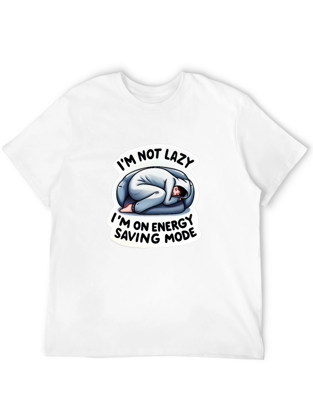 Im Not Lazy Energy Saving Mode Funny T-Shirt