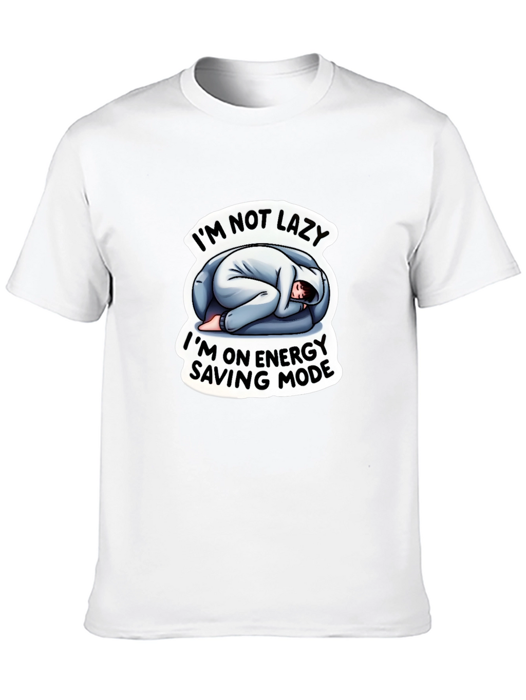 Im Not Lazy Energy Saving Mode Funny T-Shirt