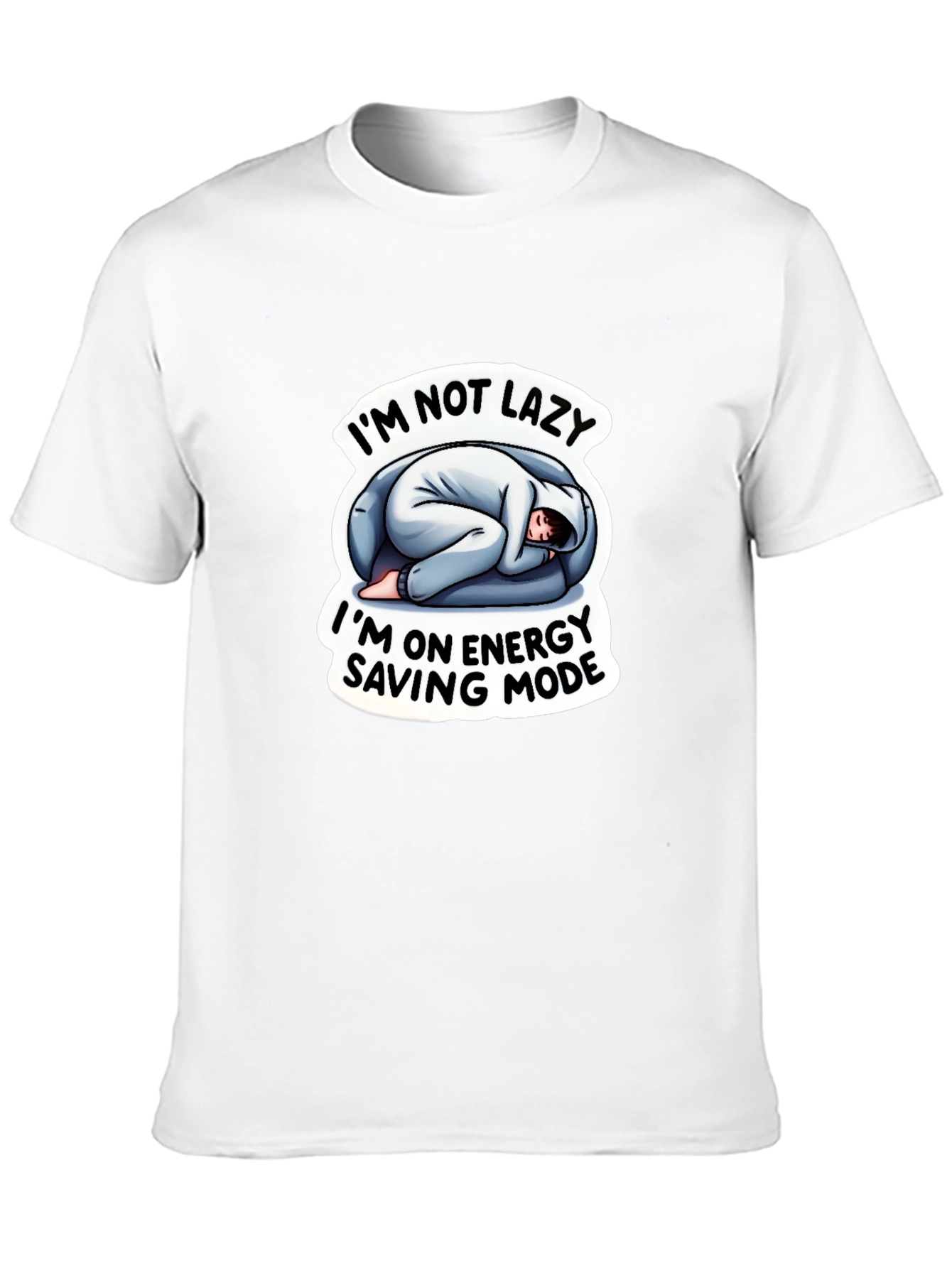 Im Not Lazy Energy Saving Mode Funny T-Shirt