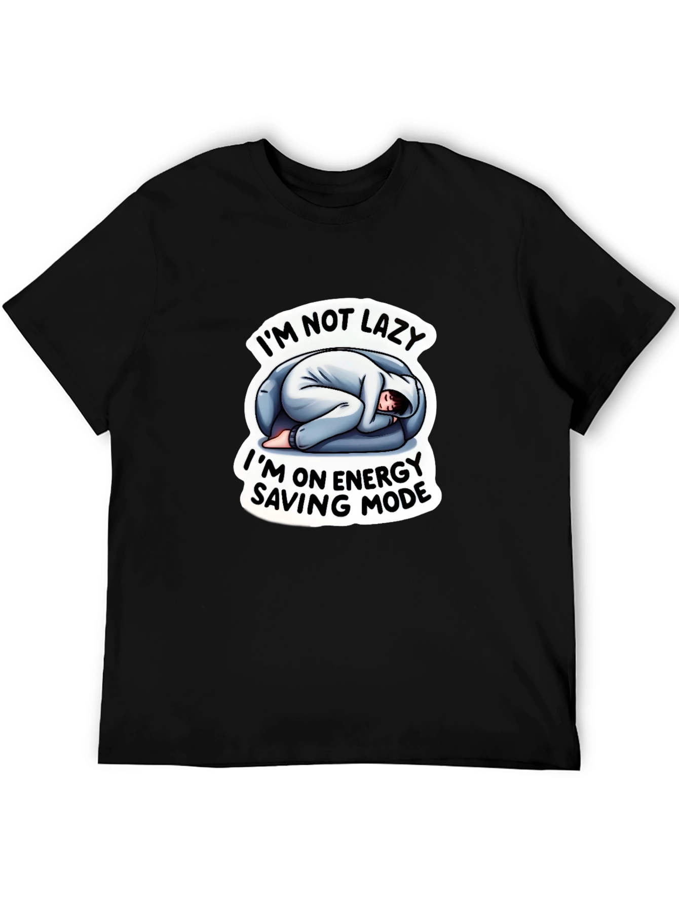 Im Not Lazy Energy Saving Mode Funny T-Shirt