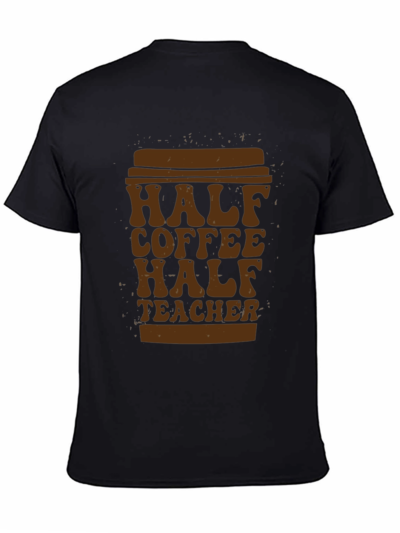 Half Coffee Half Teacher T-Shirt - Unique Graphic Tee