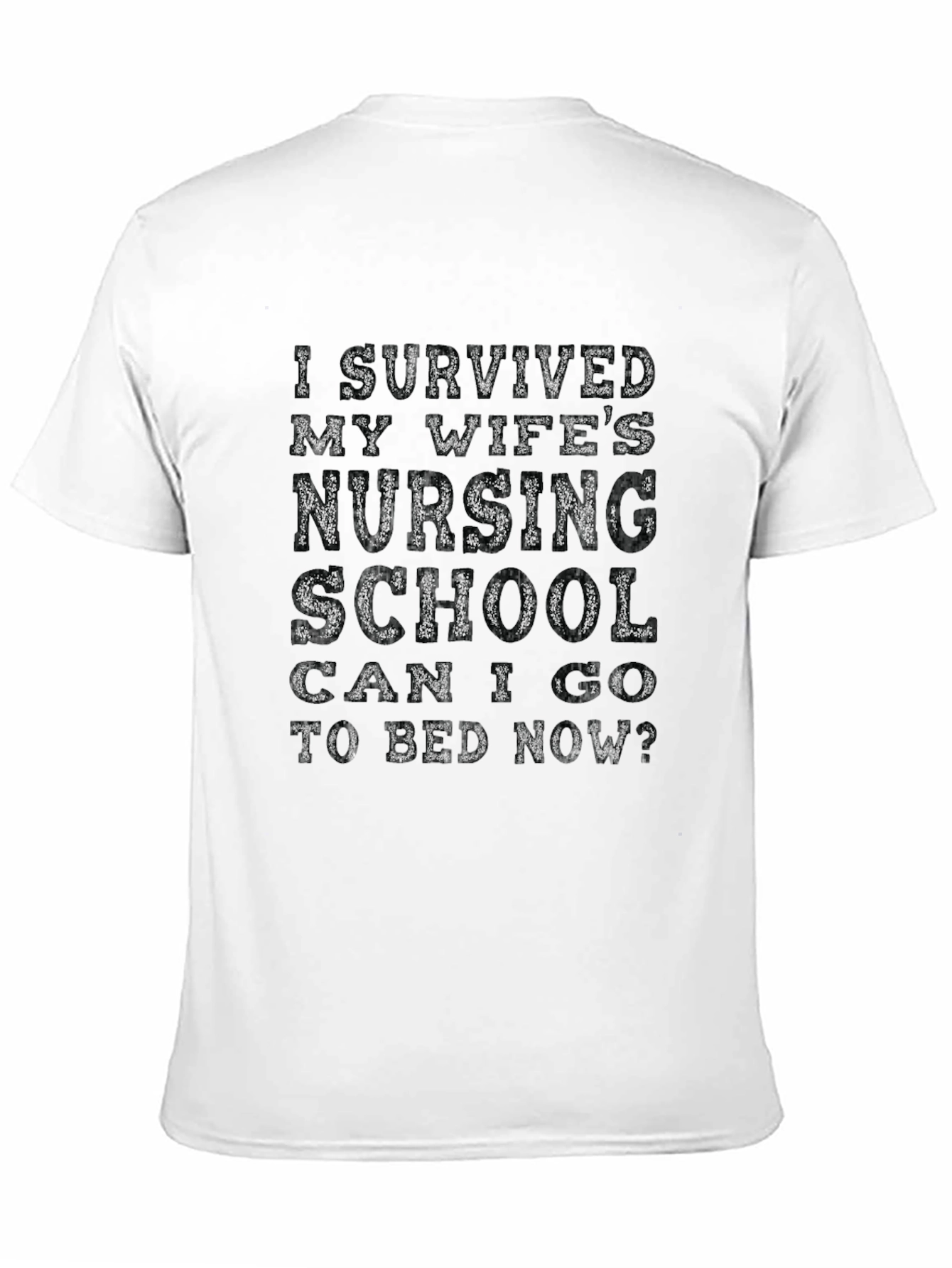 Husbands Nursing School Survivor Novelty T-Shirt