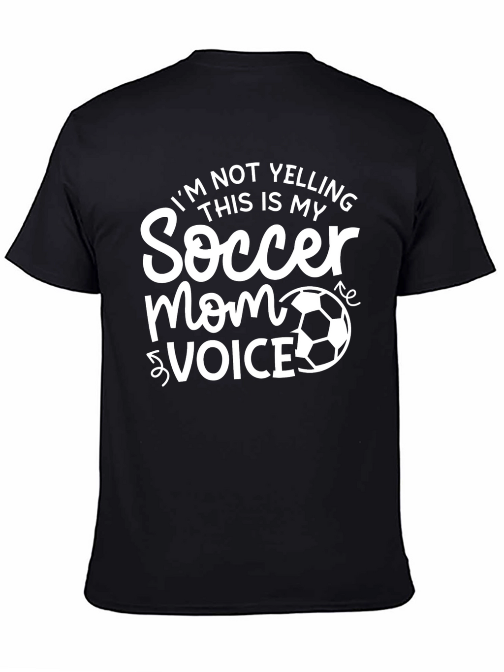 Soccer Mom Voice T-Shirt - Funny Gift