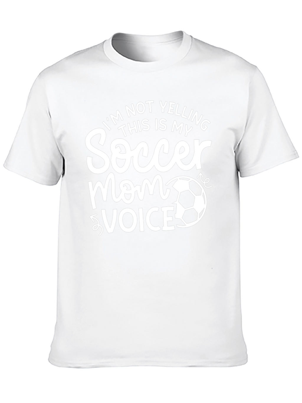 Soccer Mom Voice T-Shirt - Funny Gift
