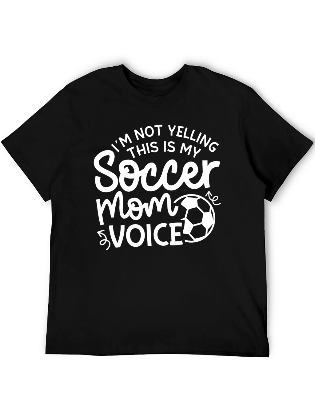 Soccer Mom Voice T-Shirt - Funny Gift