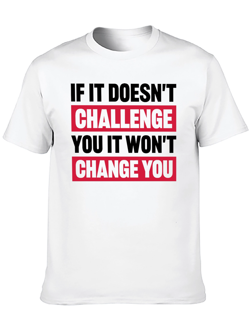 Motivational Graphic T-Shirt - Challenge Change