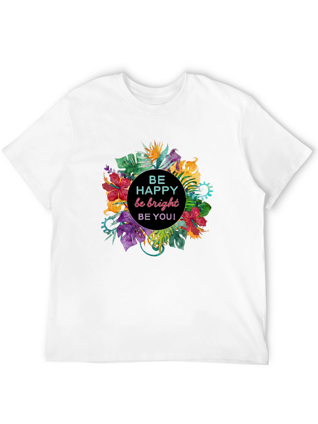 Be Happy Graphic T-Shirt