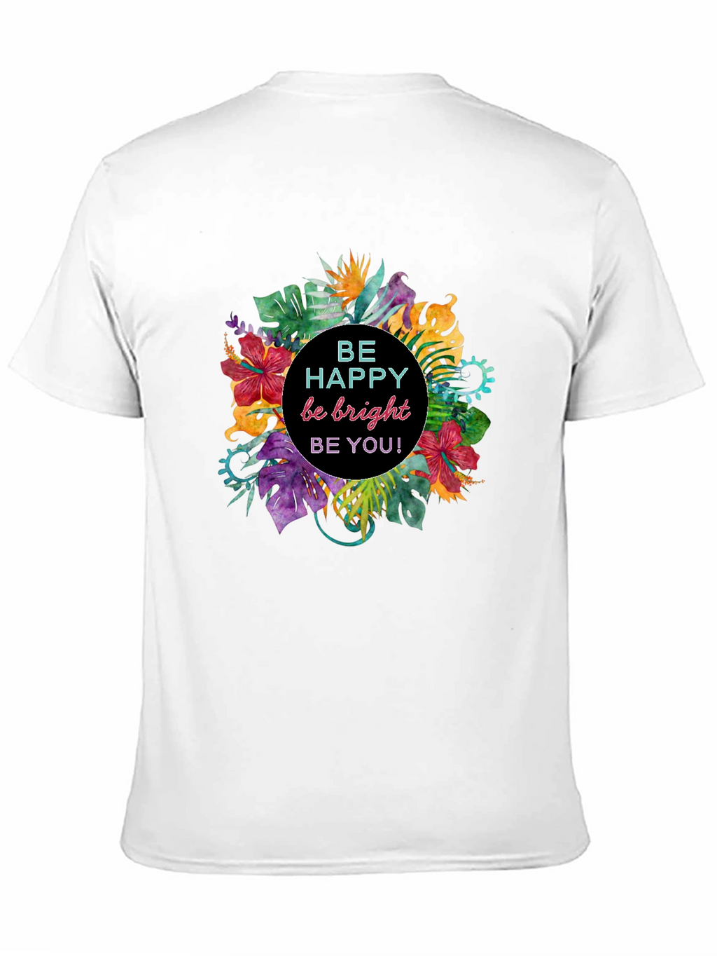 Be Happy Graphic T-Shirt