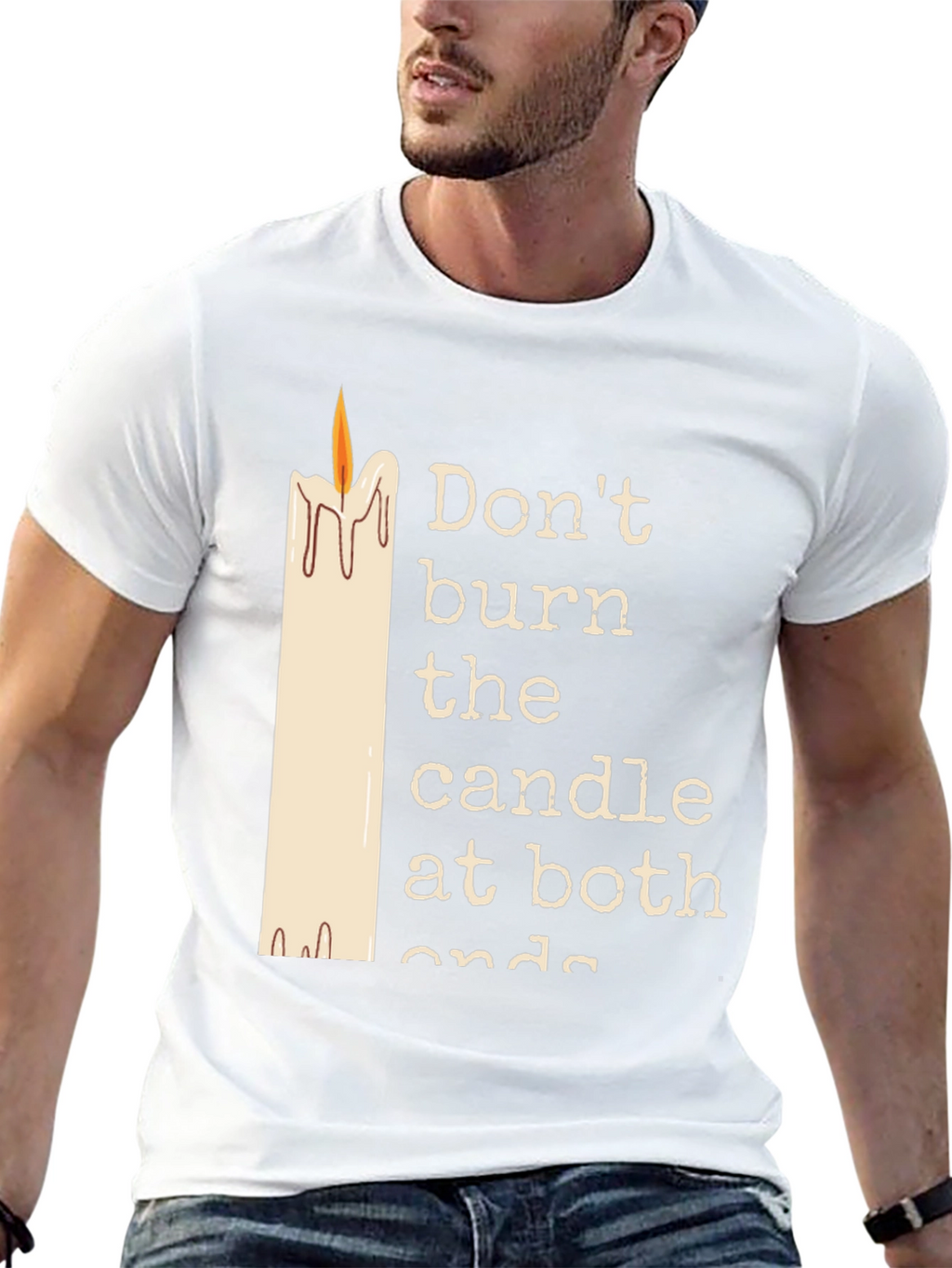 Dont Burn The Candle At Both Ends Graphic Tee