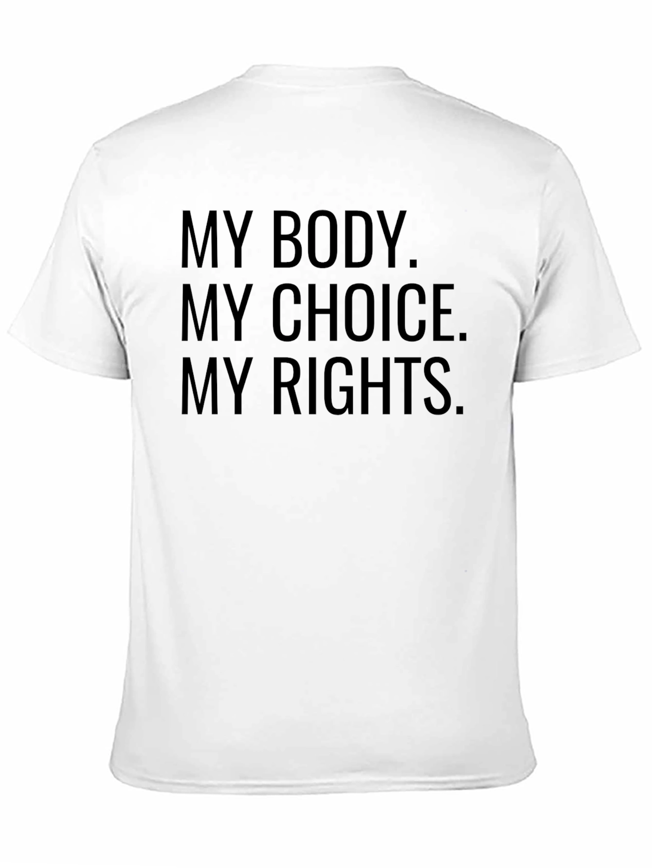 My Body My Choice My Rights T-Shirt