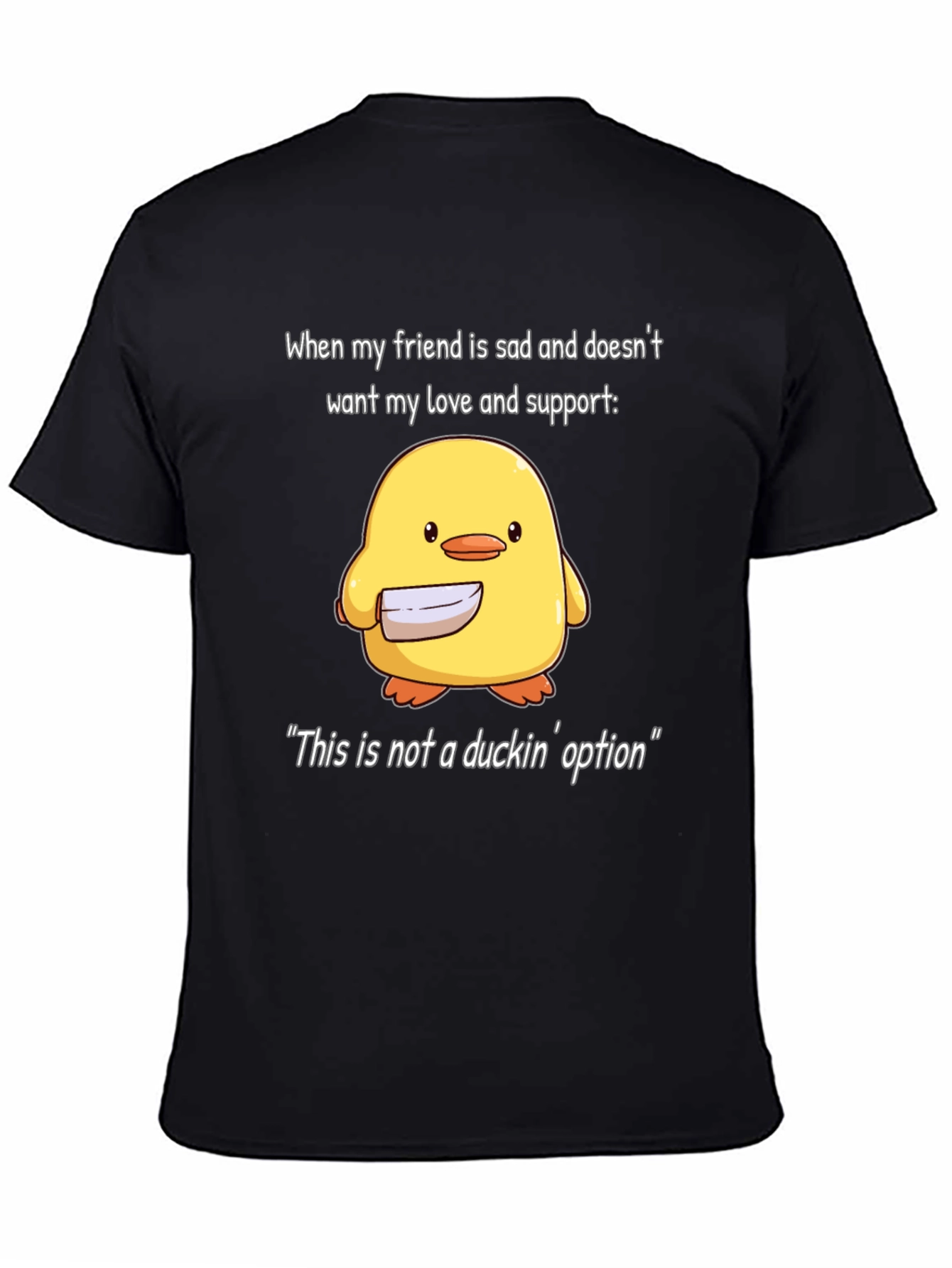 Funny Duck T-Shirt - This is Not a Duckin Option