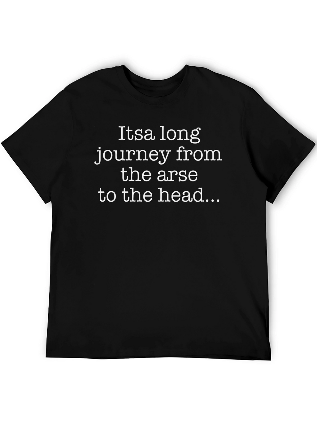 Funny Slogan T-Shirt - Arse to Head Black Tee