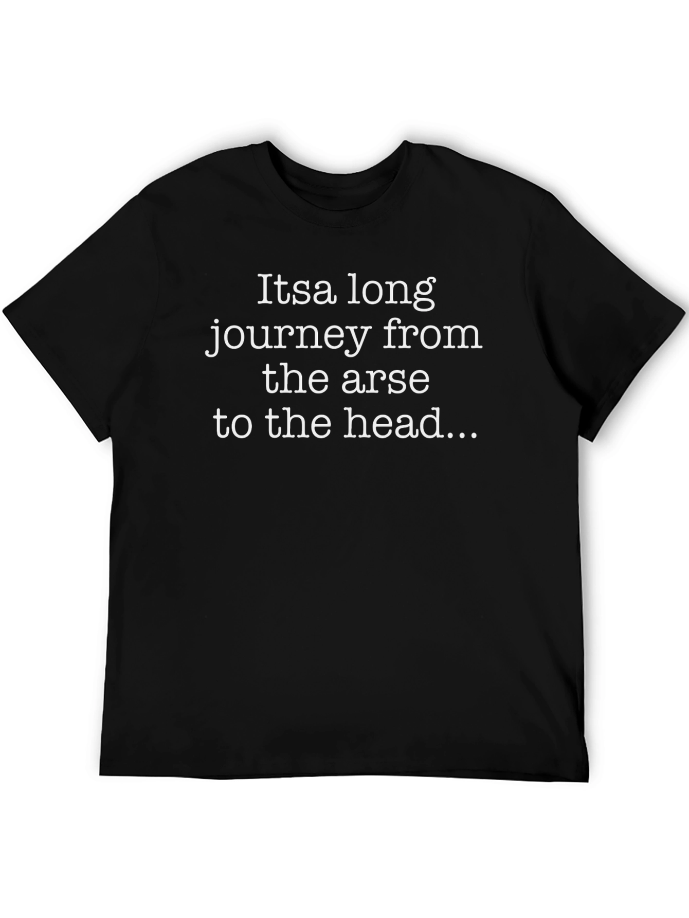Funny Slogan T-Shirt - Arse to Head Black Tee