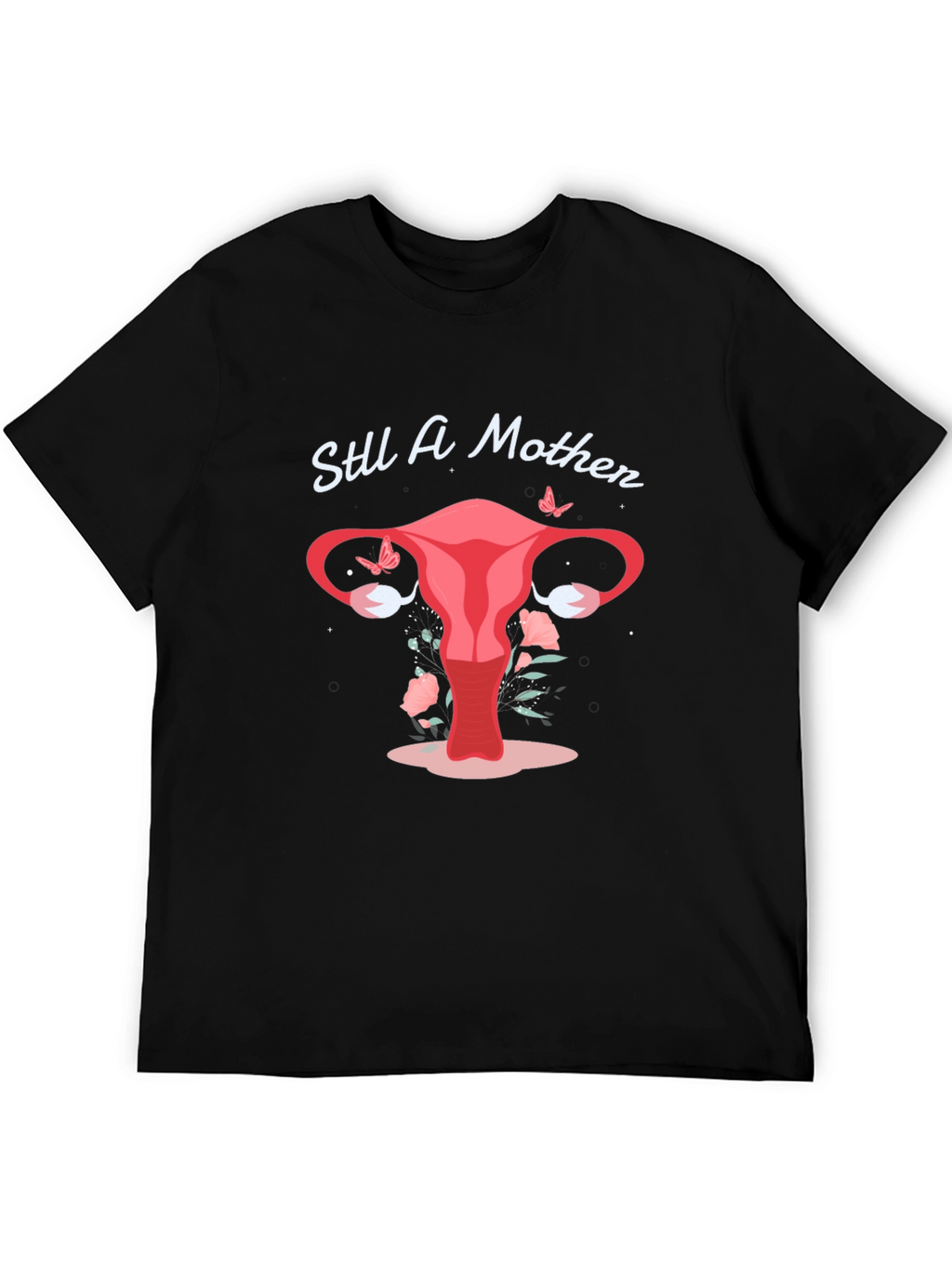 Still A Mother T-Shirt
