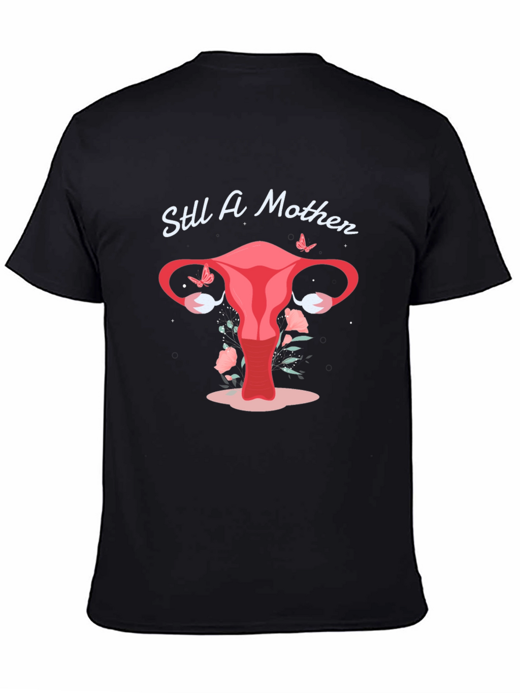 Still A Mother T-Shirt