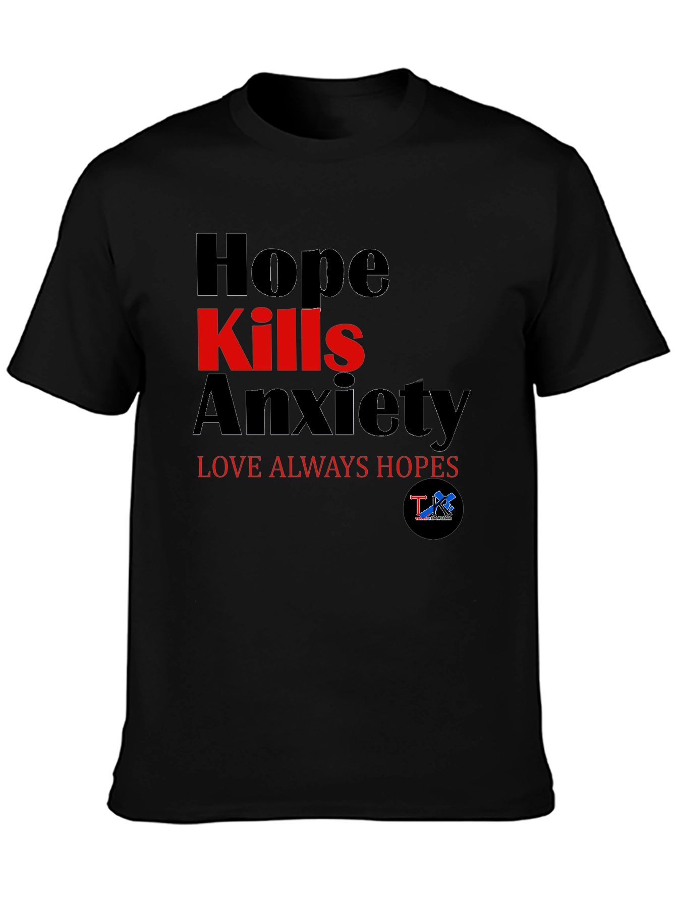 Hope Kills Anxiety Black T-Shirt