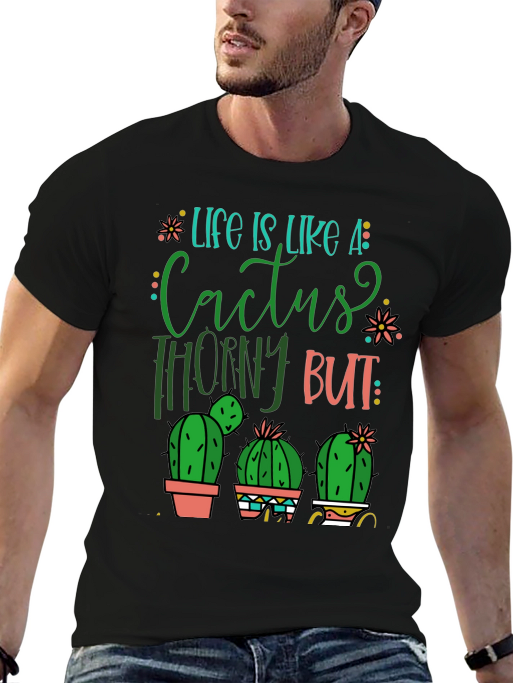 Life is Like a Cactus T-Shirt