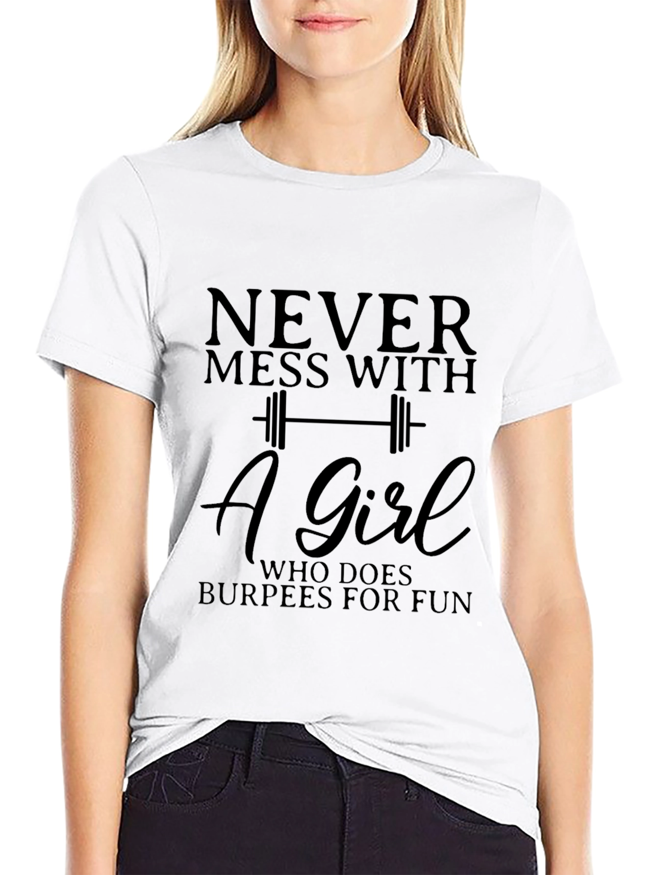 Never Mess With Burpees Girl T-Shirt