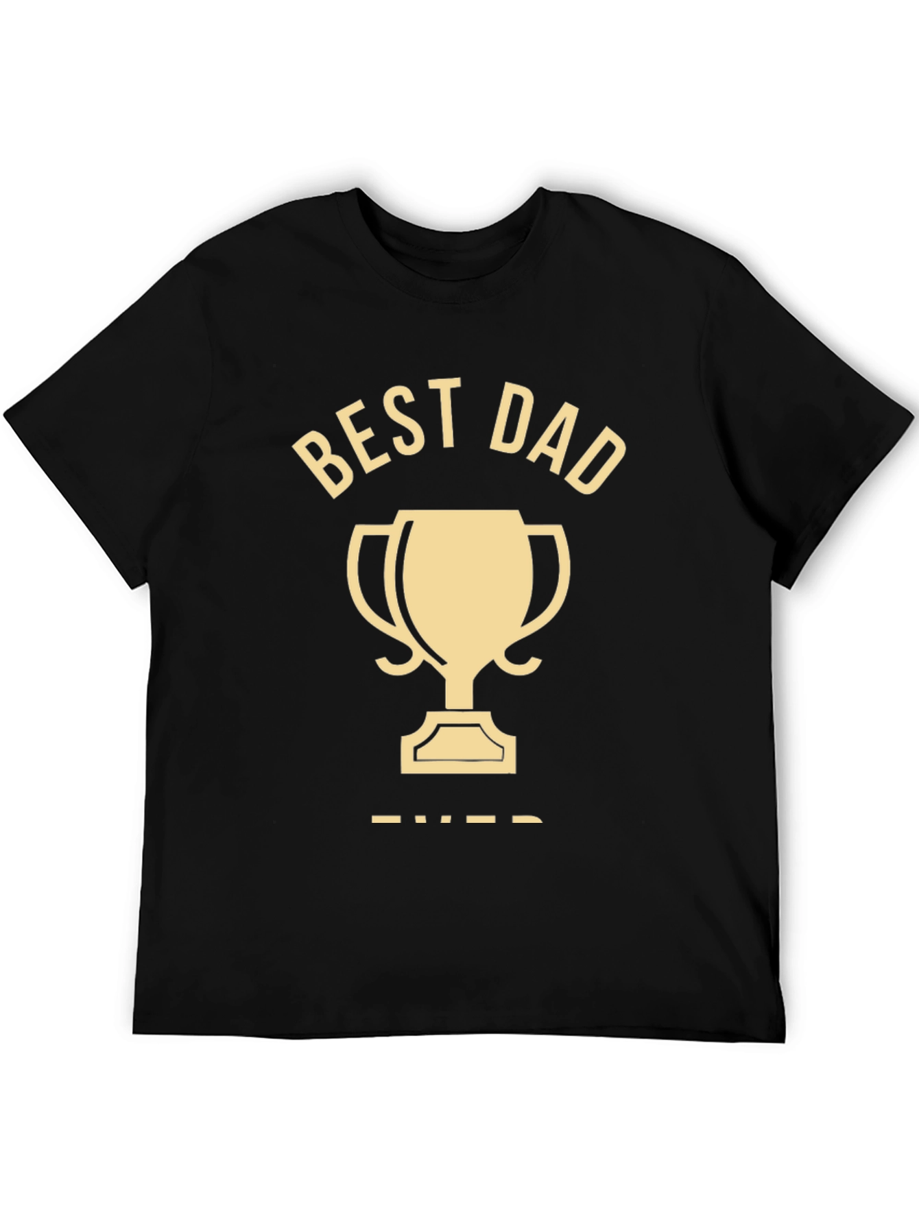 Best Dad Ever T-Shirt - Fathers Day Gift