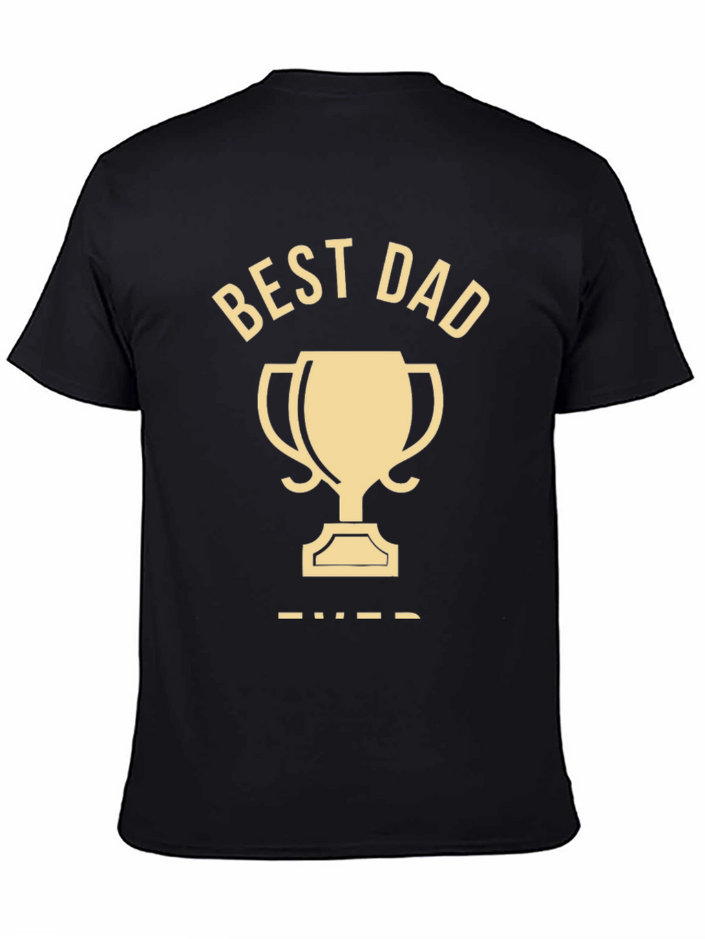 Best Dad Ever T-Shirt - Fathers Day Gift