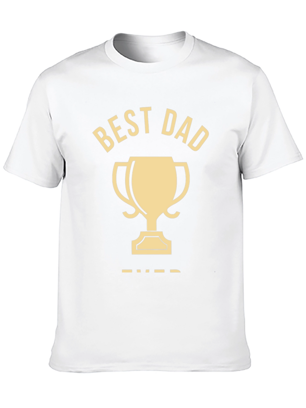Best Dad Ever T-Shirt - Fathers Day Gift