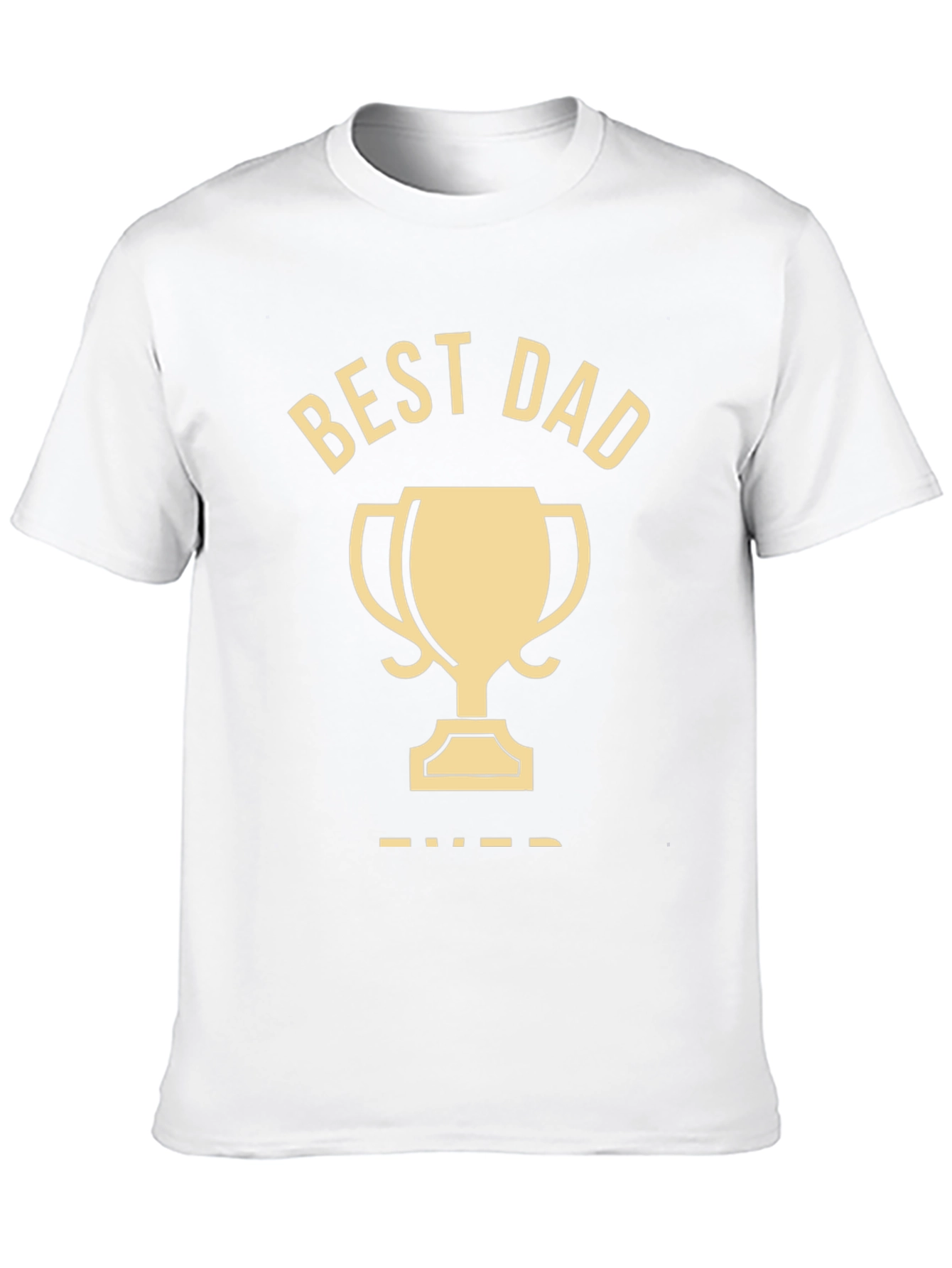 Best Dad Ever T-Shirt - Fathers Day Gift