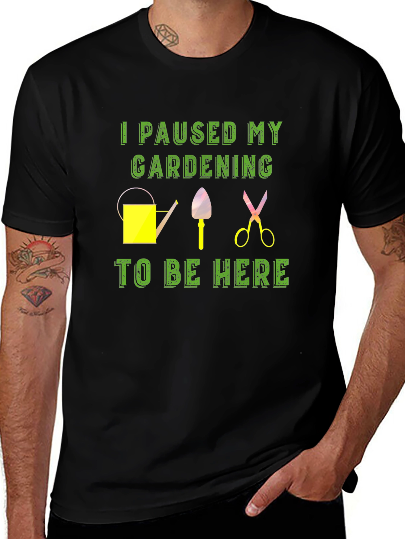 Gardening Break T-Shirt: I Paused My Gardening To Be Here