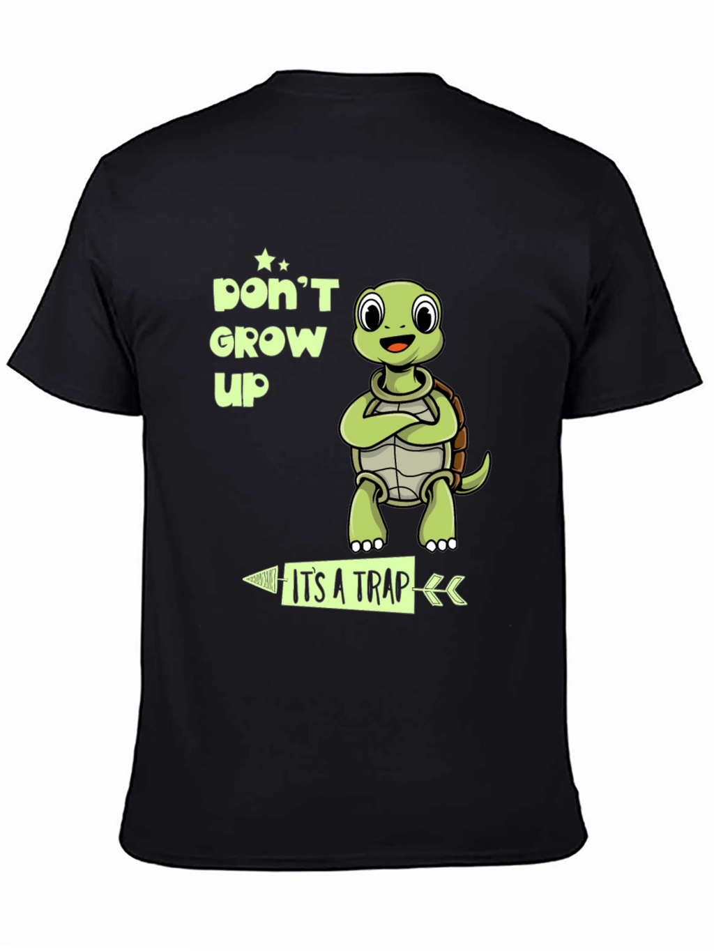 Dont Grow Up Its A Trap Turtle T-Shirt