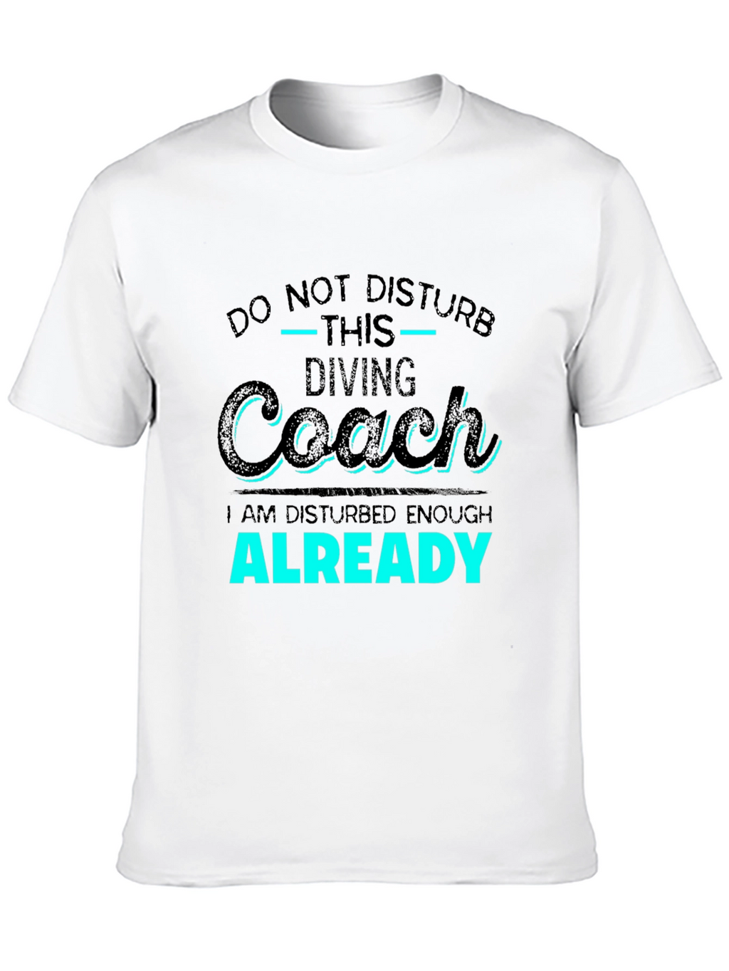 Diving Coach T-Shirt - Do Not Disturb