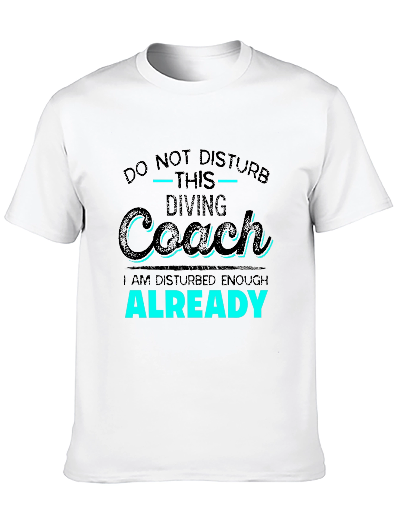 Diving Coach T-Shirt - Do Not Disturb