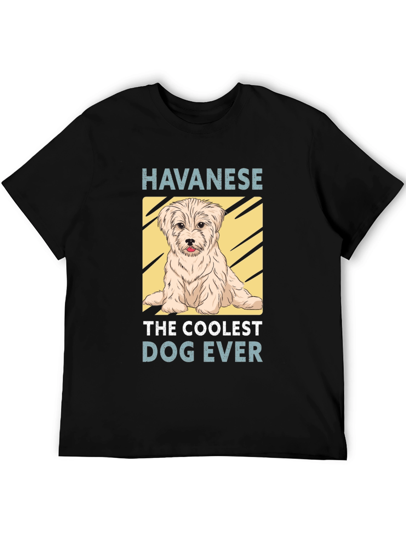 Havanese The Coolest Dog Ever T-Shirt