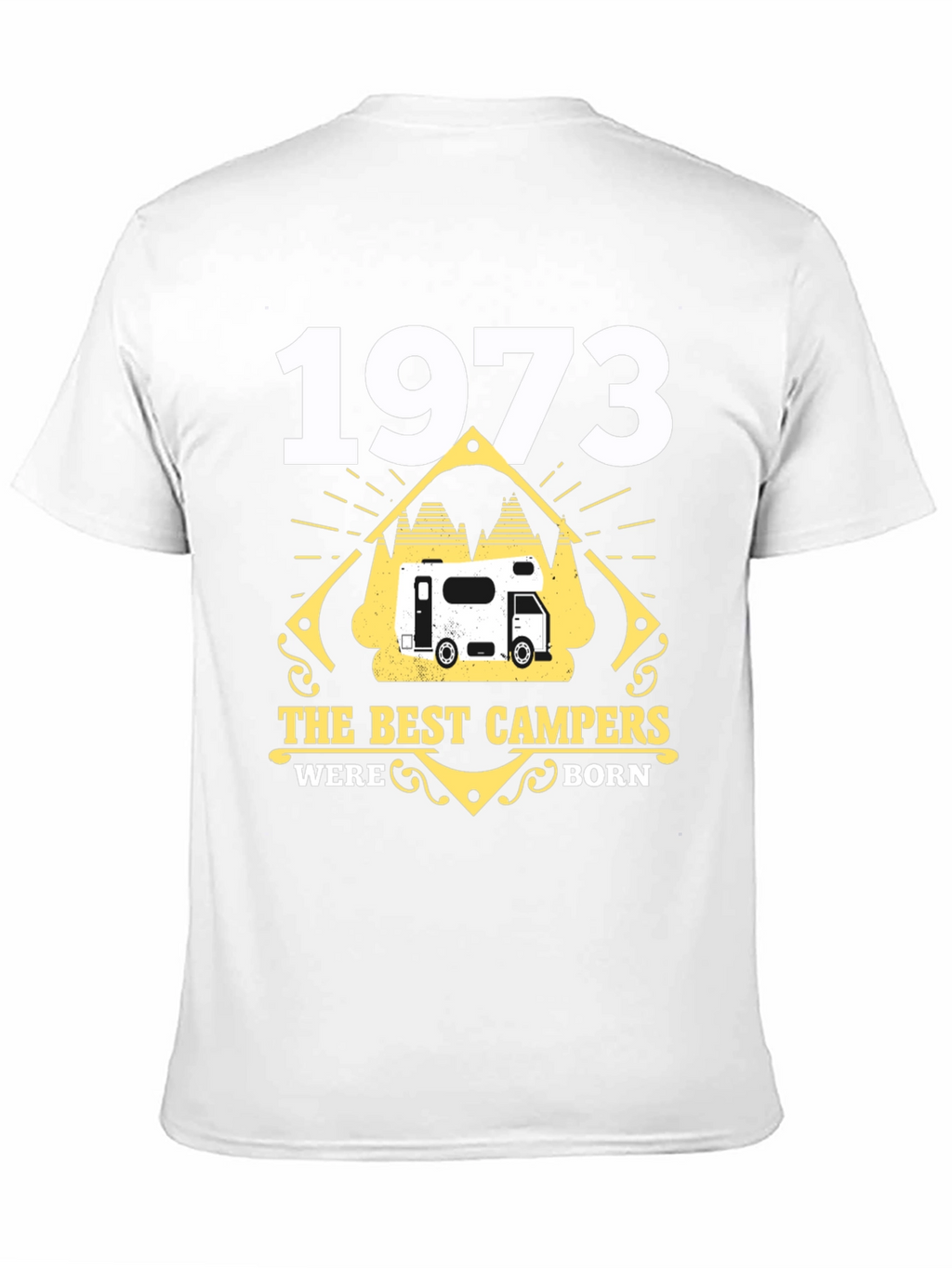 1973 The Best Campers Were Born T-Shirt