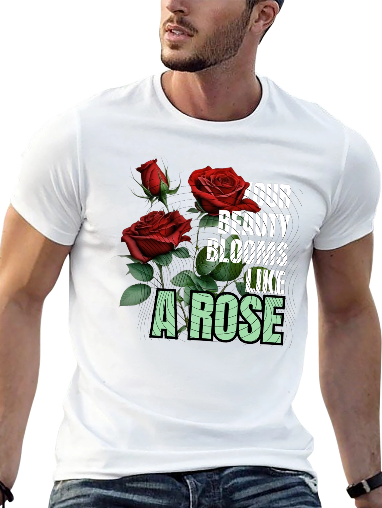 Your Beauty Blooms Like A Rose Graphic Tee