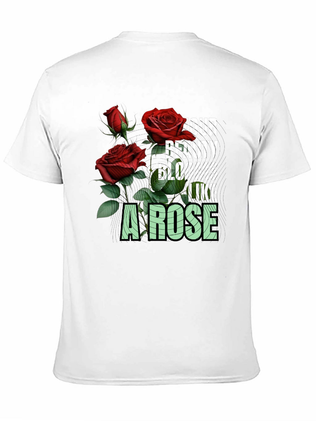 Your Beauty Blooms Like A Rose Graphic Tee