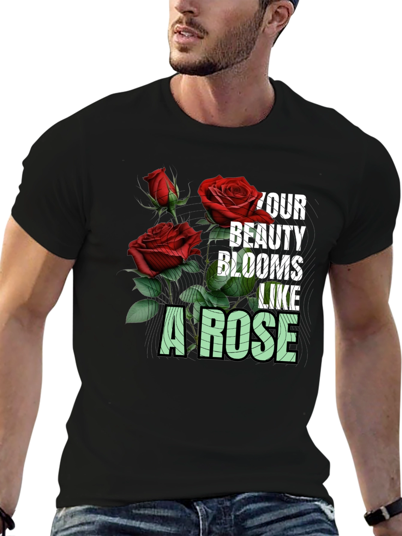Your Beauty Blooms Like A Rose Graphic Tee