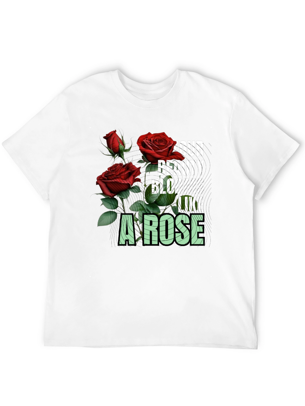Your Beauty Blooms Like A Rose Graphic Tee