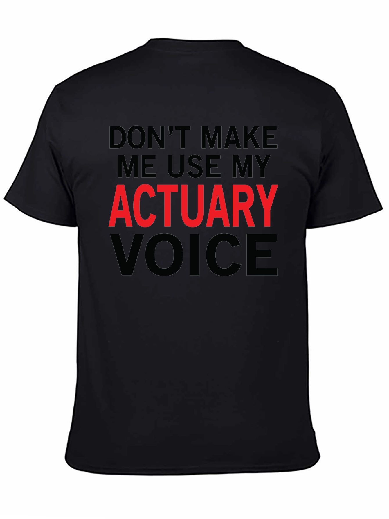 Actuary Voice T-Shirt - Funny Profession Tee