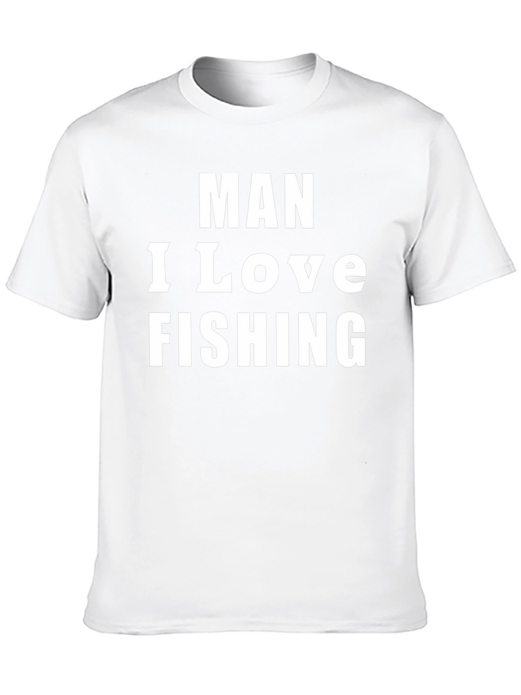 Man I Love Fishing Graphic Tee