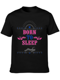 Born To Sleep Black Graphic T-Shirt