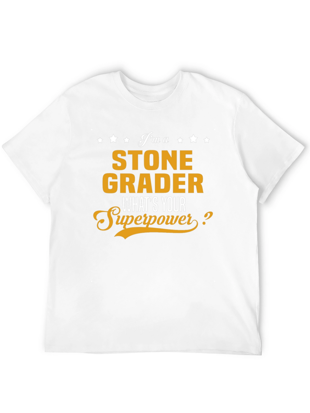 Stone Grader Superpower T-Shirt - Funny Job Gift