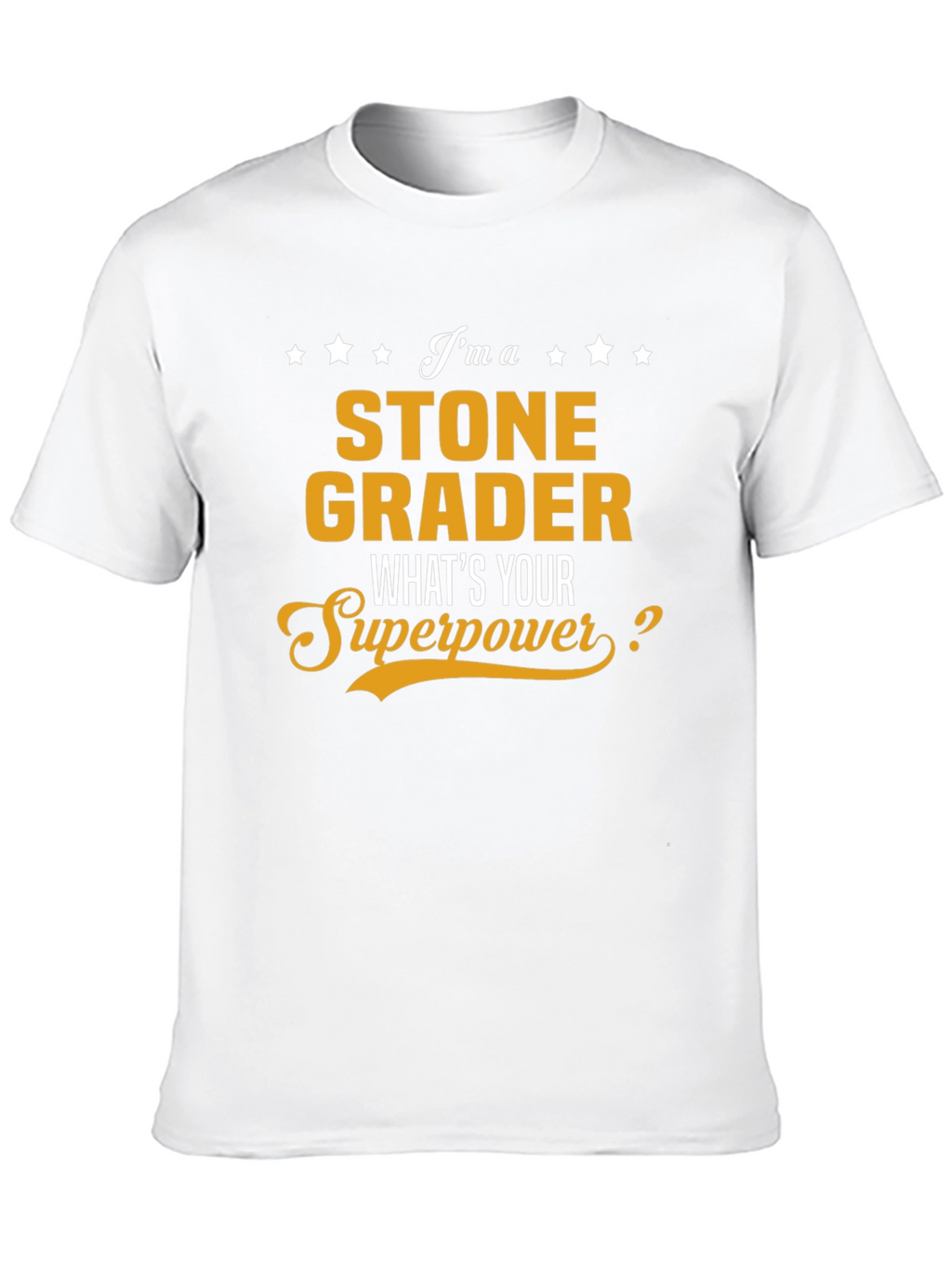 Stone Grader Superpower T-Shirt - Funny Job Gift