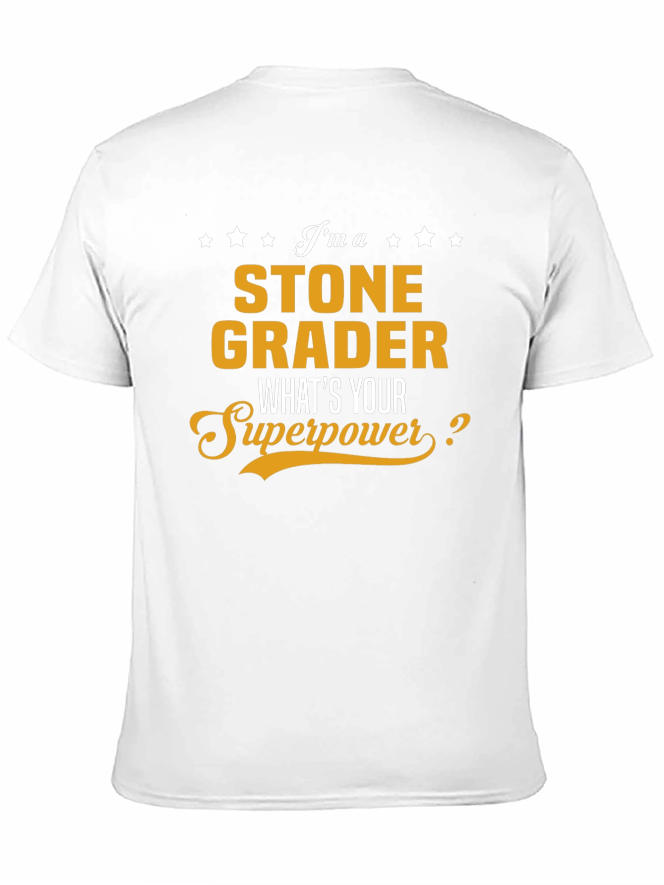 Stone Grader Superpower T-Shirt - Funny Job Gift