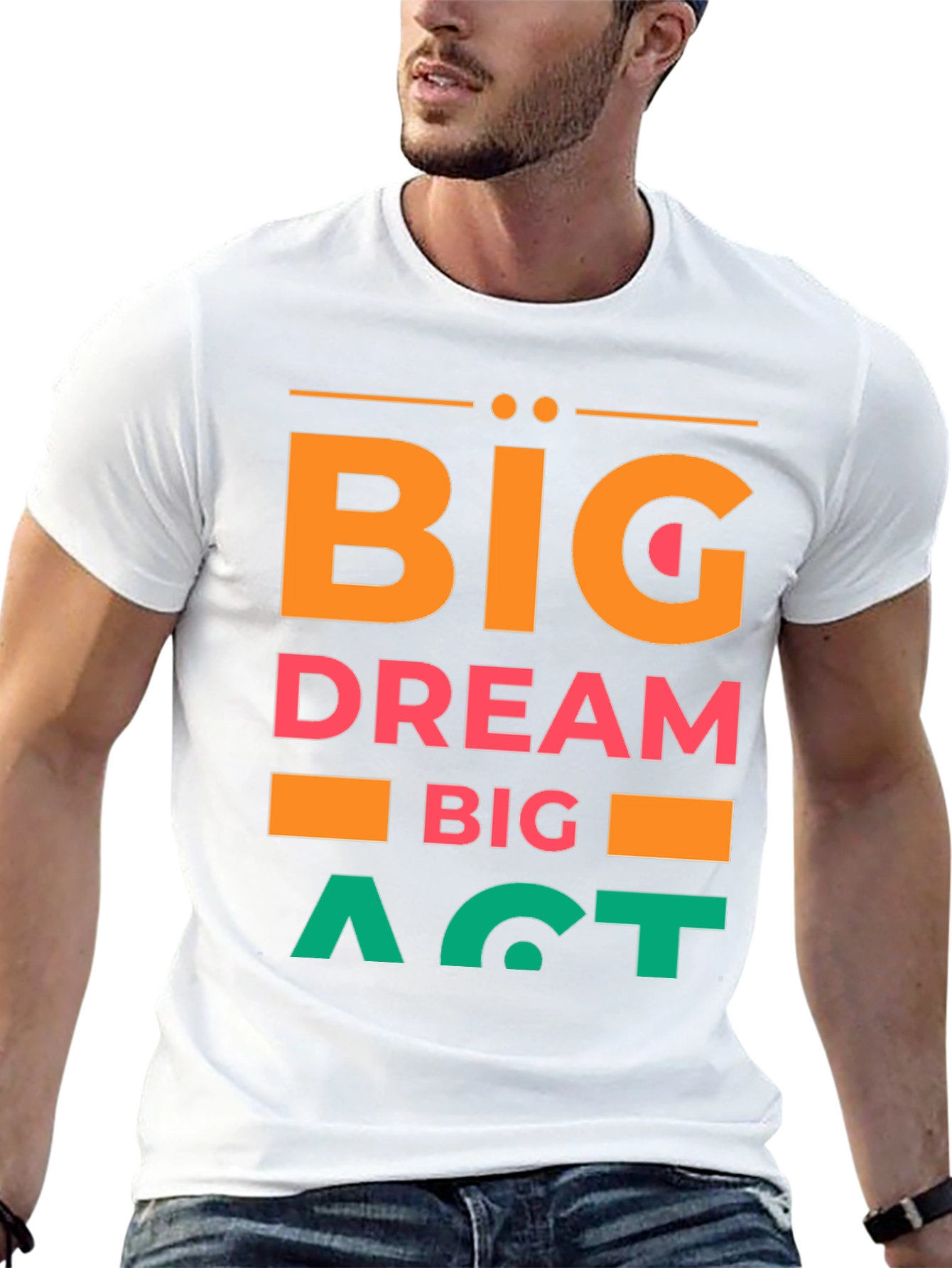 Big Dream Big Act Mens Graphic Tee