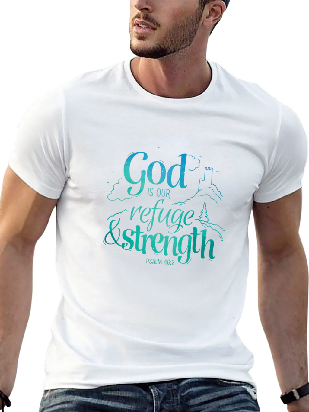 God Is Our Refuge & Strength T-Shirt