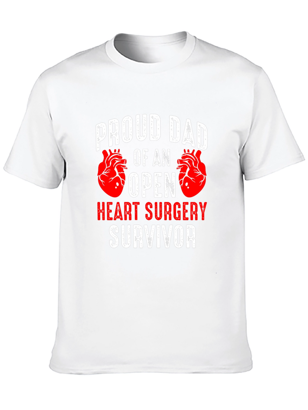 Proud Dad Open Heart Surgery Survivor T-Shirt