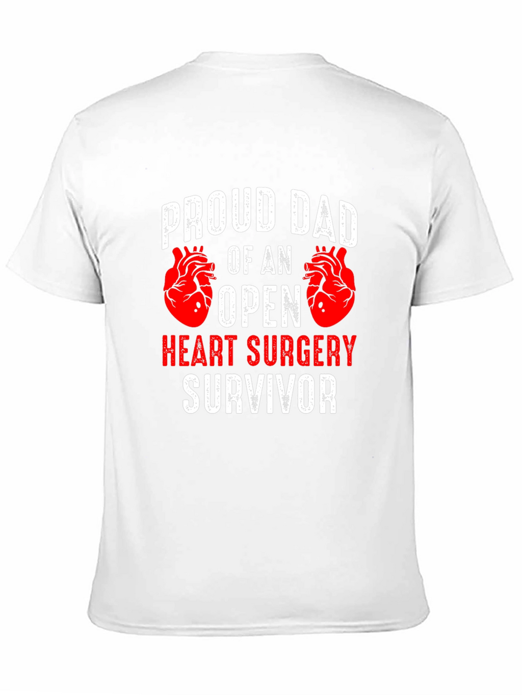 Proud Dad Open Heart Surgery Survivor T-Shirt
