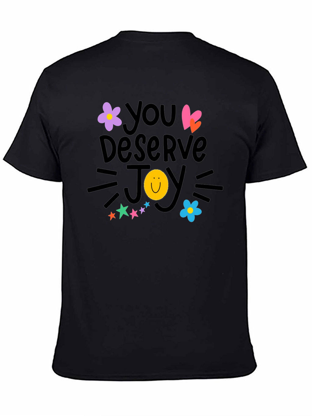 You Deserve Joy T-Shirt - Black Crew Neck