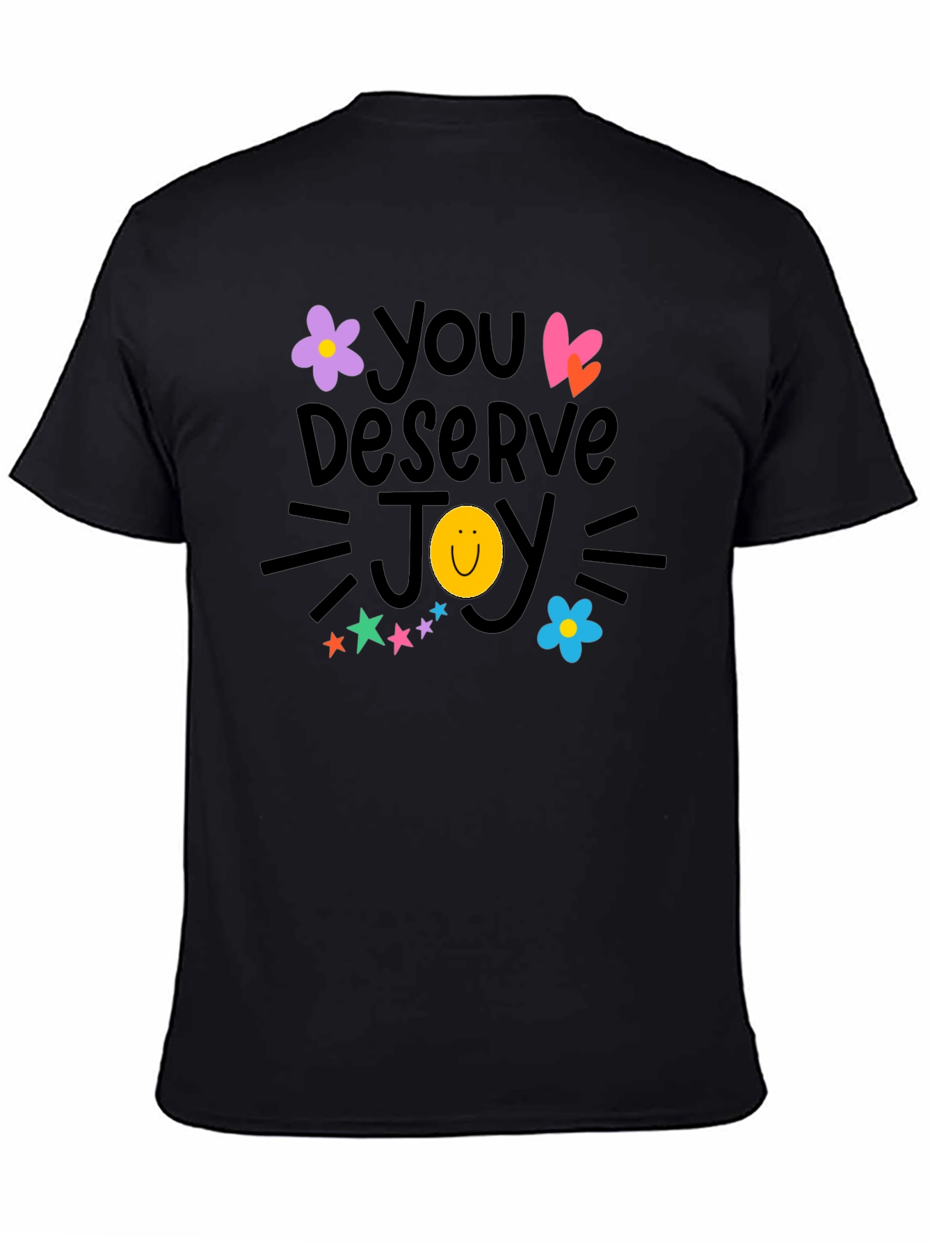 You Deserve Joy T-Shirt - Black Crew Neck