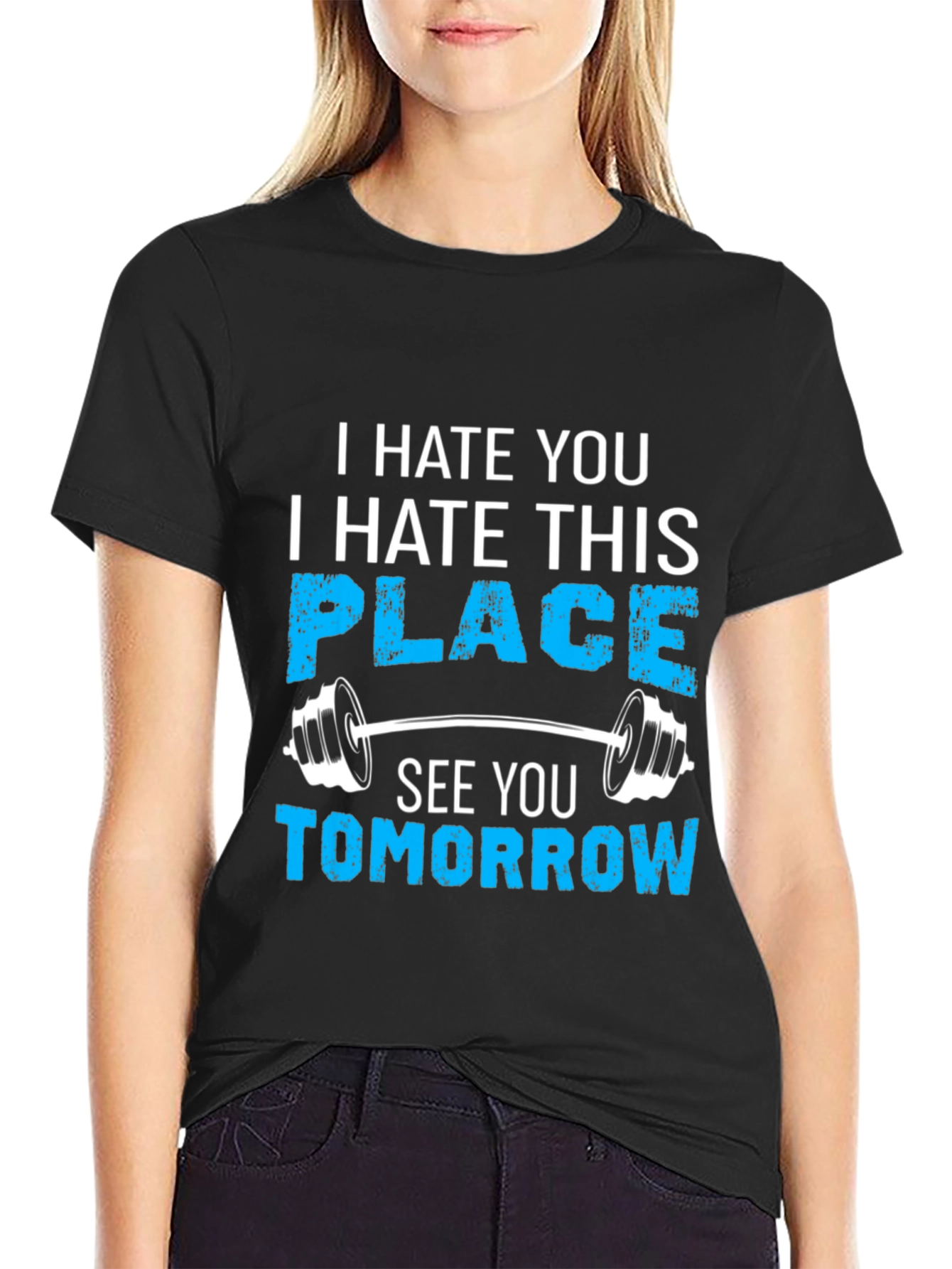 Funny Gym Workout T-Shirt - I Hate You See You Tomorrow